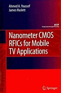 Nanometer CMOS Rfics for Mobile TV Applications (Hardcover, 2010)