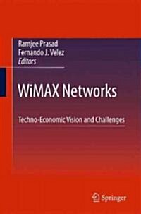 Wimax Networks: Techno-Economic Vision and Challenges (Hardcover, 2010)