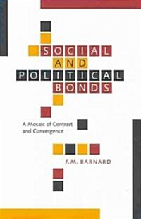 Social and Political Bonds: A Mosaic of Contrast and Convergence (Hardcover)