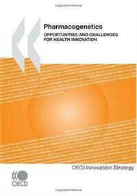 Pharmacogenetics : opportunities and challenges for health innovation
