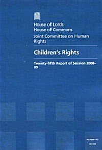 Childrens Rights: Twenty-Fifth Report of Session 2008-09 Report, Together with Formal Minutes and Oral and Written Evidence: House of Lords Paper 157 (Paperback)