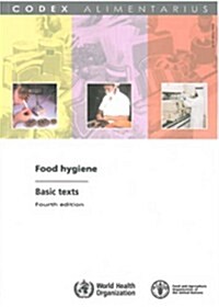 Food Hygiene. Basic Texts. Codex Alimentarius-joint Fao/Who Food Standards Programme: 2009 (Paperback, 4th)