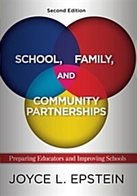 School, Family, and Community Partnerships: Preparing Educators and Improving Schools (Paperback, 2)