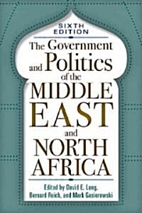 The Government and Politics of the Middle East and North Africa (Paperback, 6th)