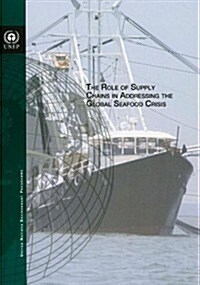 The Role of Supply Chains in Addressing the Global Seafood Crisis (Paperback)