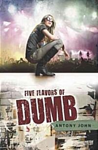 Five Flavors of Dumb (Hardcover)