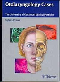 Otolaryngology Cases: The University of Cincinnati Clinical Portfolio (Paperback)