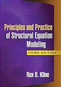 Principles and Practice of Structural Equation Modeling (Paperback, 3rd)