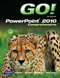 Go! with Microsoft PowerPoint 2010, Comprehensive [With CDROM] (Spiral)