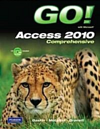 Go! with Microsoft Access 2010, Comprehensive [With CDROM] (Spiral)