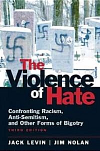 The Violence of Hate: Confronting Racism, Anti-Semitism, and Other Forms of Bigotry (Paperback, 3, Revised)