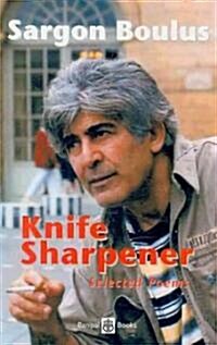 Knife Sharpener : Selected Poems (Paperback)