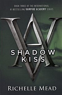 Shadow Kiss (Prebound, School & Librar)