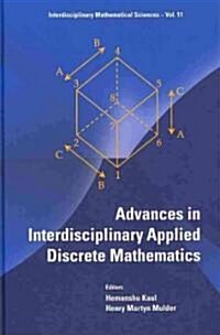 Adv in Interdisciplin Appl Discrete Math (Hardcover)