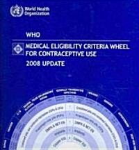 WHO Medical Eligibility Criteria Wheel for Contraceptive Use (Other, 2008 Update)