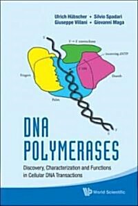 DNA Polymerases: Discovery, Characterization and Functions in Cellular DNA Transactions (Hardcover)
