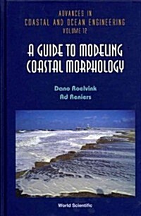 A Guide to Modeling Coastal Morphology (Hardcover)