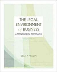 The Legal Environment of Business: A Managerial Approach: Theory to Practice (Hardcover)