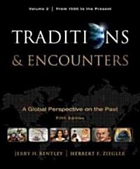Traditions & Encounters, Volume II: A Global Perspective on the Past: From 1500 to the Present (Paperback, 5)