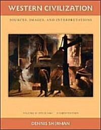 Western Civilization, Volume 2: Sources, Images, and Interpretations: Since 1660 (Paperback, 8)