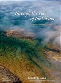 Through the Eyes of the Vikings: An Aerial Vision of Arctic Lands (Hardcover)