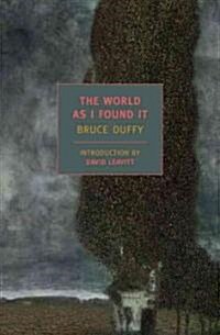 The World As I Found It (Paperback, Reprint)