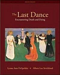 The Last Dance: Encountering Death and Dying (Hardcover, 9)