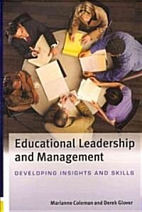 Educational Leadership and Management: Developing Insights and Skills (Paperback)