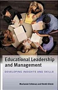 Educational Leadership and Management : Developing Insights and Skills (Hardcover)