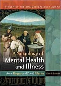 A Sociology of Mental Health and Illness (Paperback, 4)