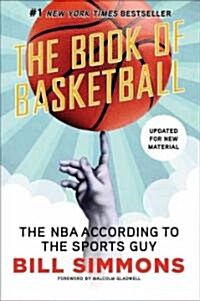 The Book of Basketball: The NBA According to the Sports Guy (Paperback)