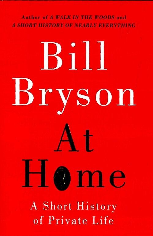 At Home: A Short History of Private Life (Hardcover)