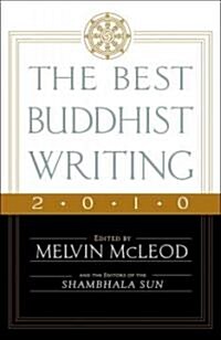 The Best Buddhist Writing 2010 (Paperback, 1st)