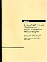 Testing Cahps Health Plan Performance Reports in the Florida Medicaid Program (Paperback)