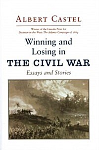 Winning and Losing in the Civil War: Essays and Stories (Paperback)