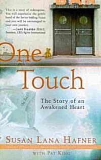 One Touch: The Story of an Awakened Heart (Paperback)