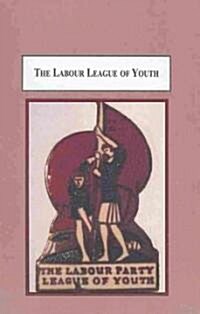 The Labour League of Youth (Hardcover)