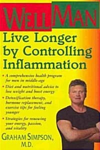 WellMan: Live Longer by Controlling Inflammation (Paperback)