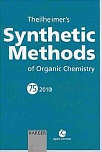 Theilheimers Synthetic Methods of Organic Chemistry (Hardcover, 1st)