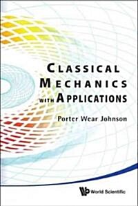 Classical Mechanics with Applications (Hardcover)