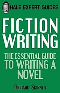 Fiction Writing: the Expert Guide (Paperback)