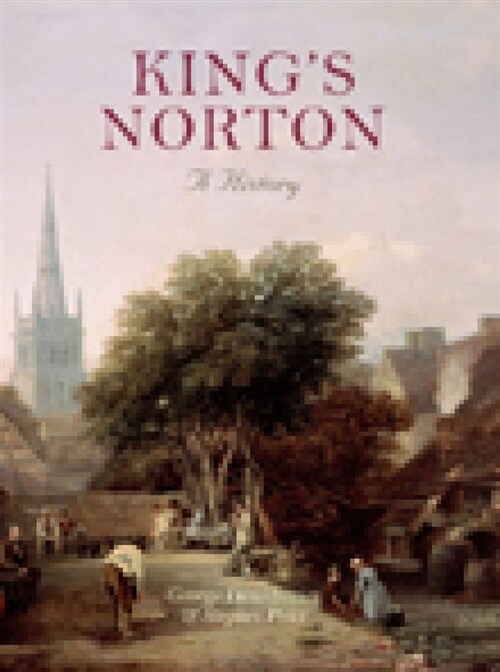 Kings Norton: A History (Hardcover)