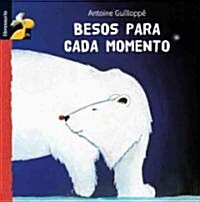 Besos Para Cada Momento (Board Books)