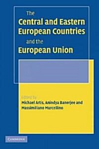 The Central and Eastern European Countries and the European Union (Paperback)