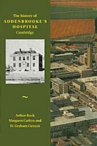 History of Addenbrookes Hospital, Cambridge (Paperback)