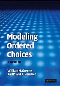 Modeling Ordered Choices : A Primer (Hardcover)