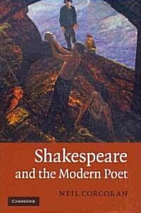 Shakespeare and the Modern Poet (Hardcover)