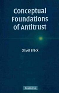 Conceptual Foundations of Antitrust (Paperback)