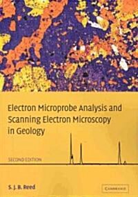 Electron Microprobe Analysis and Scanning Electron Microscopy in Geology (Paperback, 2 Revised edition)