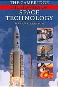 The Cambridge Dictionary of Space Technology (Paperback, 1st)